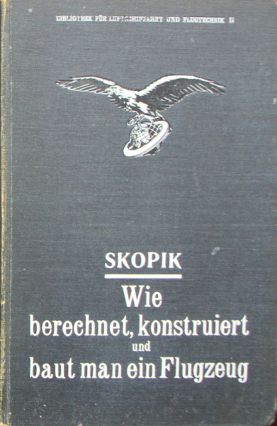 Skopik "Wie berechnet, konstruiert und baut man ein Flugzeug" Aeorplane-History 1912 (9656)